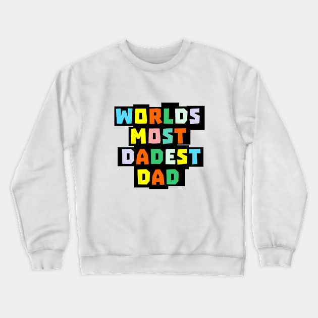 Worlds Best Dad Crewneck Sweatshirt by mailboxdisco